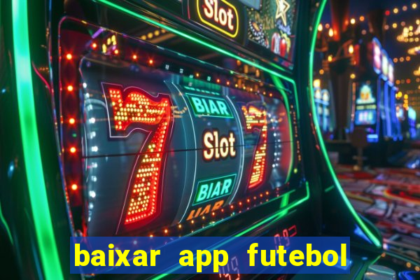baixar app futebol da hora 3.7